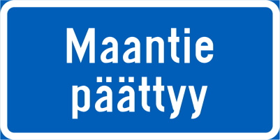 Liikennemerkki 9512: Maantie päättyy